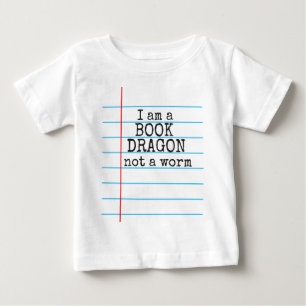 "I am a BOOK DRAGON not a worm" on Notebook Paper Baby T-Shirt