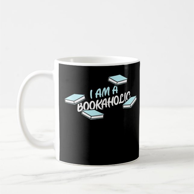 I am a Bookaholic book lovers T-Shirt Copy Copy Coffee Mug (Left)