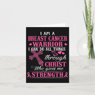 I Am A Breast Cancer Warrior I Can Do All Things T Card