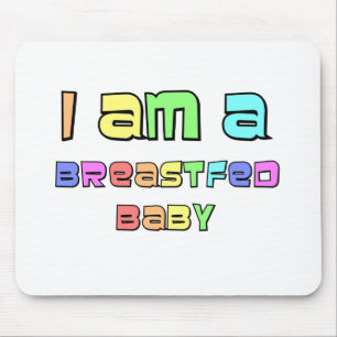 I Am A Breastfed Baby Mouse Mat