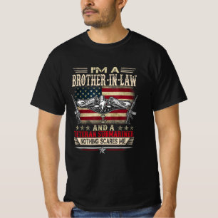I Am A Brother-In-Law And A Veteran Submarine T-Shirt