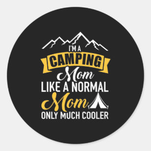 I Am A Camping Mother Classic Round Sticker