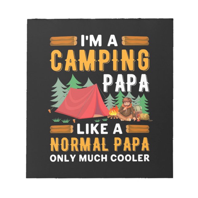 I Am A Camping Papa Notepad (Front)