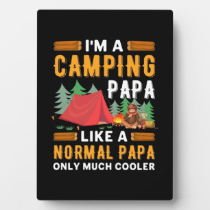 I Am A Camping Papa Plaque