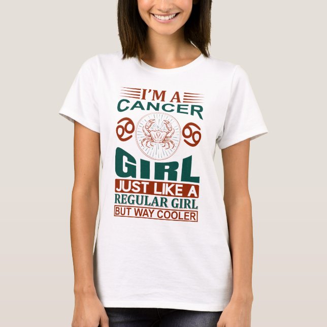 I Am A Cancer Girl Cool Zodiac Sign T-Shirt (Front)