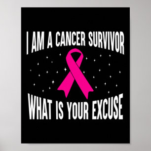 I Am A Cancer Survivor Pink Ribbon Breast Cancer A Poster