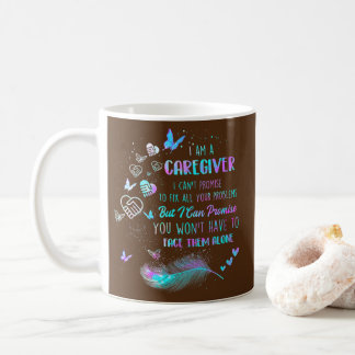 I Am A Caregiver I Can't Promise - Nurse Coffee Mug