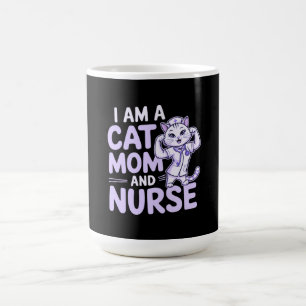 "I Am a Cat Mum and Nurse: Design for Cat-Lovers Coffee Mug