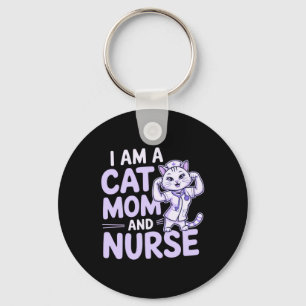 "I Am a Cat Mum and Nurse: Design for Cat-Lovers Key Ring