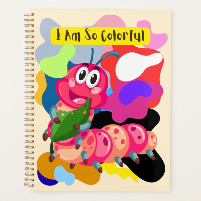 I am a caterpillar so colorful planner (Front)