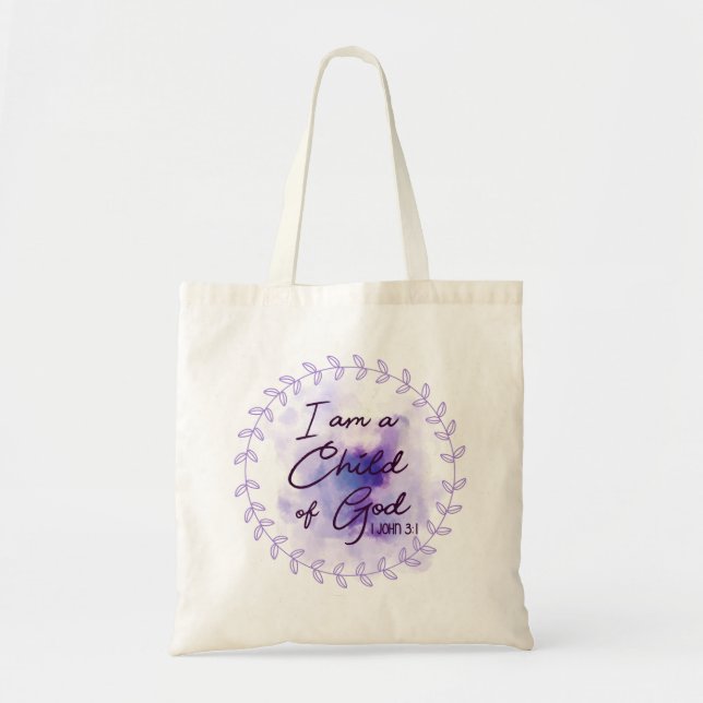 I Am A Child Of God - 1 John 31 Tote Bag (Front)