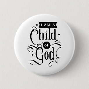 I am a child of God 6 Cm Round Badge