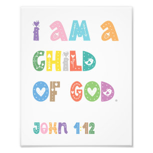 I Am A Child Of God, Bible Verse Photo Print