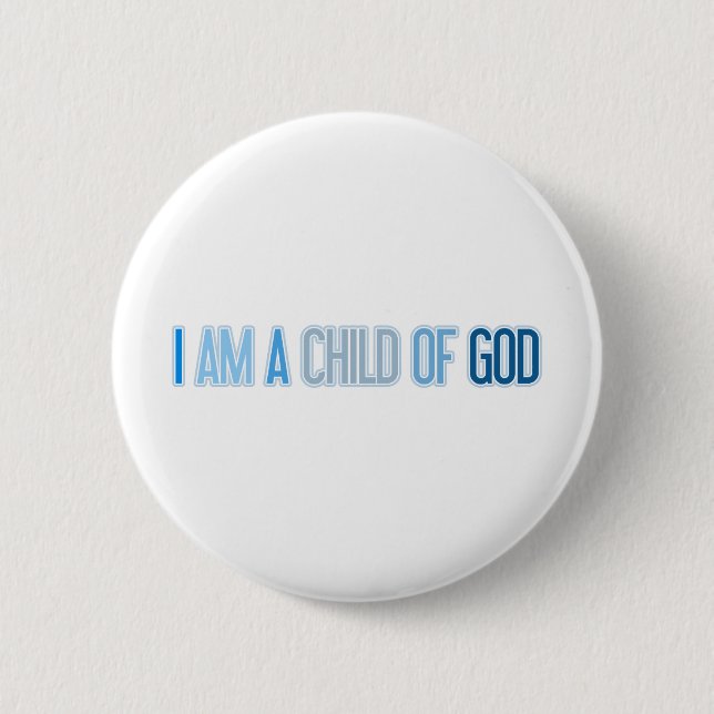 I AM A CHILD OF GOD BLUE 6 CM ROUND BADGE (Front)