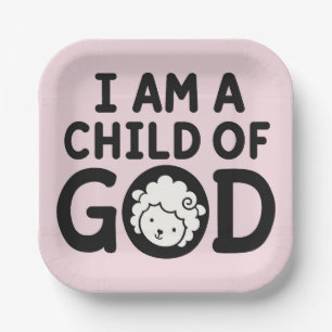 I AM A CHILD OF GOD   Christian Baby Shower Gift Paper Plate
