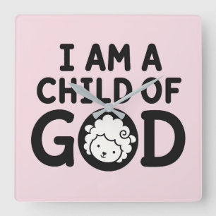 I AM A CHILD OF GOD Christian Baby Shower Gift Square Wall Clock