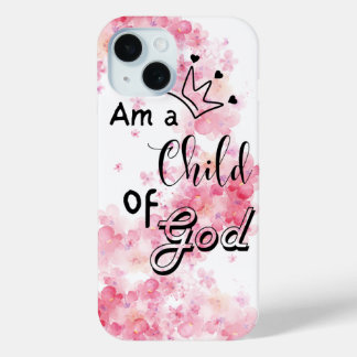 I Am a Child of God | Christian Bible Verse Phone  iPhone 15 Case
