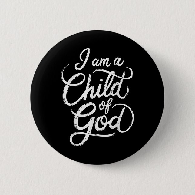 I Am A Child Of God Christian Jesus  6 Cm Round Badge (Front)