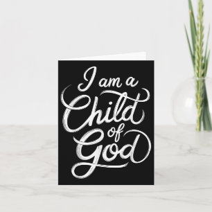 I Am A Child Of God Christian Jesus  Card