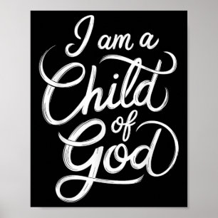 I Am A Child Of God Christian Jesus Poster
