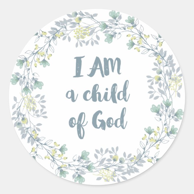 I AM a child of God Classic Round Sticker (Front)