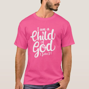 I Am A Child Of God John Bible Verse Trust Lord Go T-Shirt