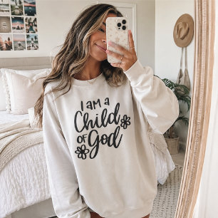 I am A Child of God Minimalist Flower Child Sweatshirt