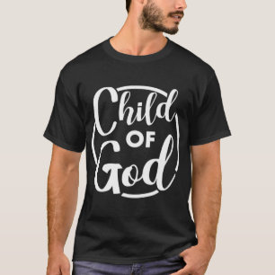 I Am A Child Of God Tee
