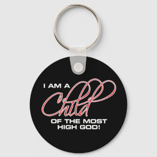 I Am A Child of the Most High God - Osteen Key Ring