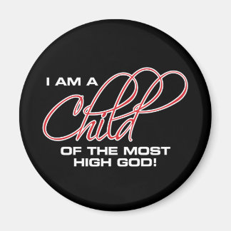 I Am A Child of the Most High God - Osteen Magnet