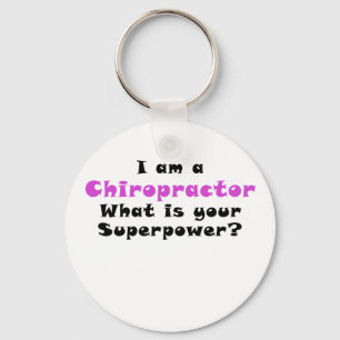 I am a Chiropractor What is your Superpower Key Ring