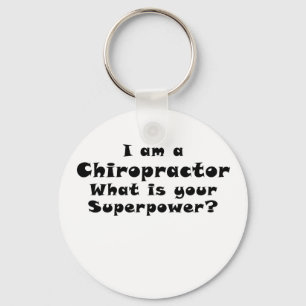 I am a Chiropractor Whats your Superpower Key Ring