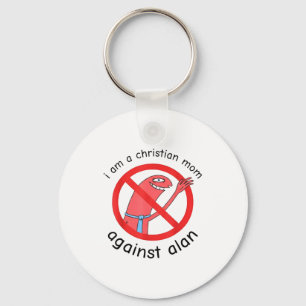 I Am A Christian Mom Against Alan Key Ring
