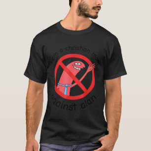 I Am A Christian Mom Against Alan T-Shirt