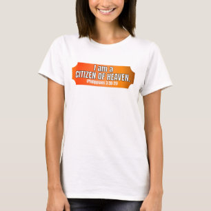 I AM A CITIZEN OF HEAVEN T-Shirt