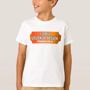 I AM A CITIZEN OF HEAVEN  T-Shirt