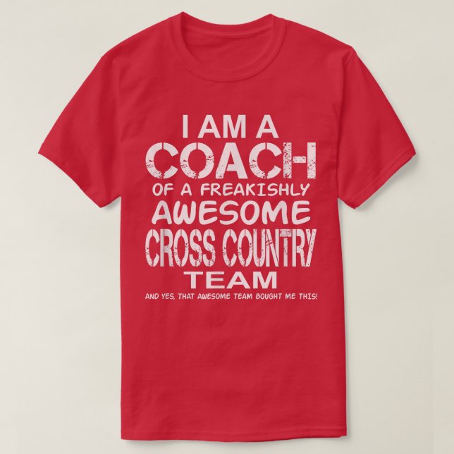 I Am a Coach Of Freakishly Awesome Cross Country T T-Shirt (Design Front)