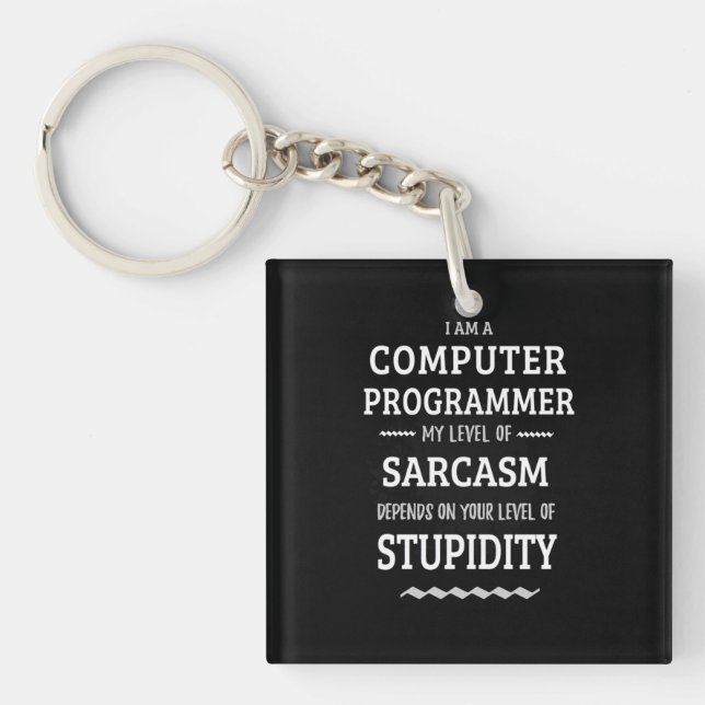 I Am A Computer Programmer Key Ring (Front)