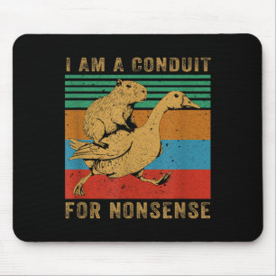 I Am A Conduit For Nonsense Capybara Goose Mouse Mat