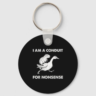 I Am A Conduit For Nonsense - Capybara Riding Goos Key Ring