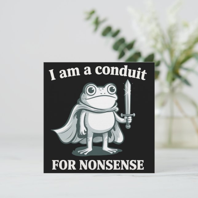 I Am a Conduit for Nonsense Funny Frog Sarcastic  Invitation (Standing Front)