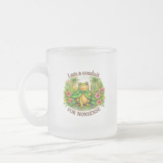 I am a conduit of nonesence frosted glass coffee mug