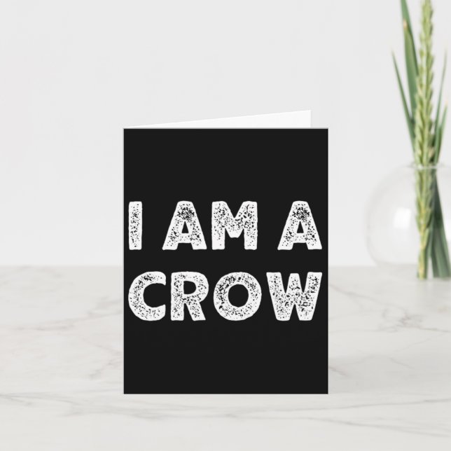 I Am A Crow Halloween I'm Simple Costume Easy  Card (Front)