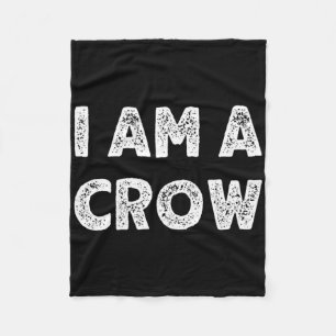 I Am A Crow Halloween I'm Simple Costume Easy  Fleece Blanket