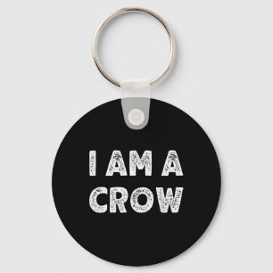 I Am A Crow Halloween I'm Simple Costume Easy  Key Ring