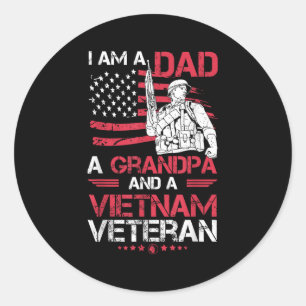 I Am A Dad A Grandpa And A Vietnam Veteran Cool Qu Classic Round Sticker