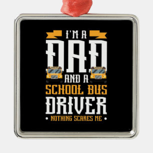 I Am A Dad And School Bus Driver Metal Tree Decoration