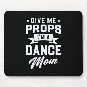 I Am A Dance Mom Mouse Mat