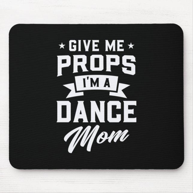 I Am A Dance Mom Mouse Mat (Front)