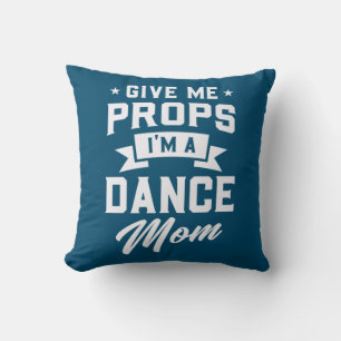 I Am A Dance Mum Cushion